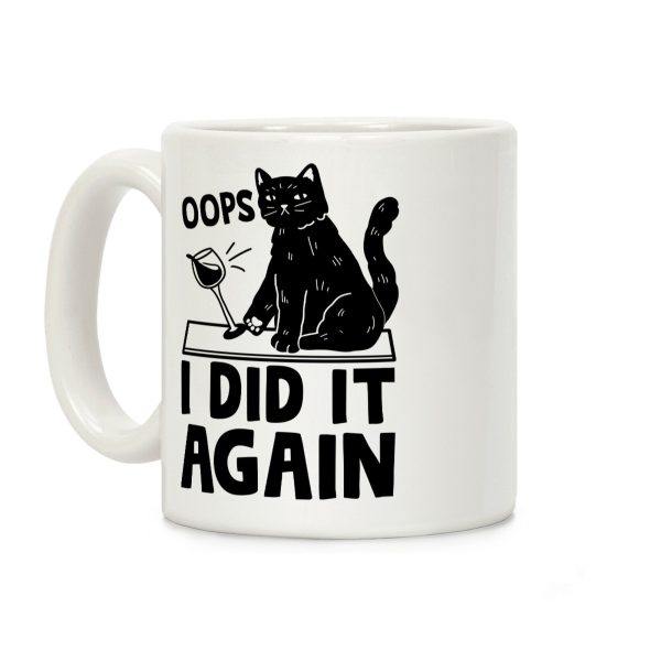 Oops I Did It Again Cat Coffee Mug Oops I Did It Again Cat Coffee Mug