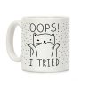 Oops I Tried Cat Coffee Mug Oops I Tried Cat Coffee Mug