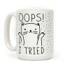 Oops I Tried Cat Coffee Mug Oops I Tried Cat Coffee Mug