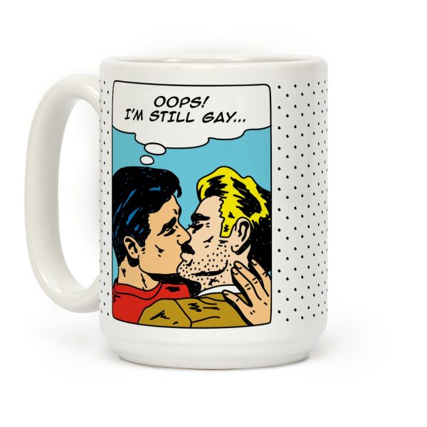 Oops I'm Still Gay Coffee Mug Oops I'm Still Gay Coffee Mug