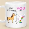 Other Best Friends And You - Bestie Personalized Custom Mug - Gift For Best Friends, BFF, Sisters Other Best Friends And You - Bestie Personalized Custom Mug - Gift For Best Friends, BFF, Sisters