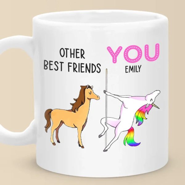 Other Best Friends And You - Bestie Personalized Custom Mug - Gift For Best Friends, BFF, Sisters Other Best Friends And You - Bestie Personalized Custom Mug - Gift For Best Friends, BFF, Sisters