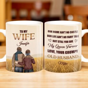 Our Home Ain't No Castle But Still You Are My Queen Forever - Personalized Custom Coffee Mug - WIF035_MG