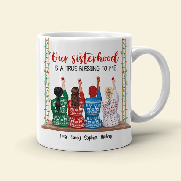 Our Sisterhood Is A True Blessing To Me Personalized Sisters Mug, Gift For Friends