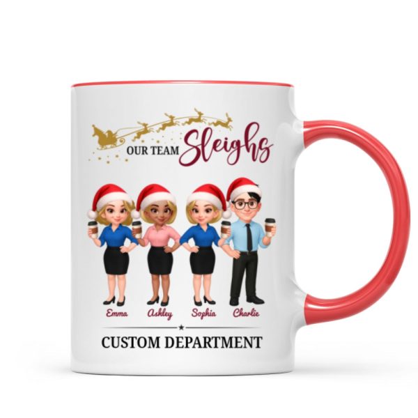 Our Team Sleighs - Personalized Mug - Perfect Christmas Gift For Work Besties, Colleagues, Coworkers Our Team Sleighs - Personalized Mug - Perfect Christmas Gift For Work Besties, Colleagues, Coworkers