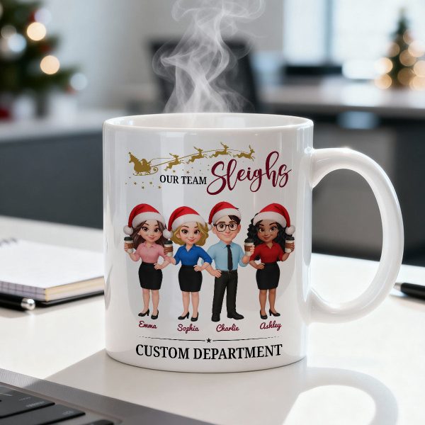 Our Team Sleighs - Personalized Mug - Perfect Christmas Gift For Work Besties, Colleagues, Coworkers Our Team Sleighs - Personalized Mug - Perfect Christmas Gift For Work Besties, Colleagues, Coworkers