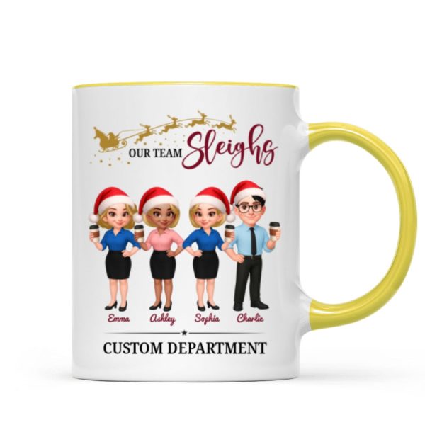 Our Team Sleighs - Personalized Mug - Perfect Christmas Gift For Work Besties, Colleagues, Coworkers Our Team Sleighs - Personalized Mug - Perfect Christmas Gift For Work Besties, Colleagues, Coworkers