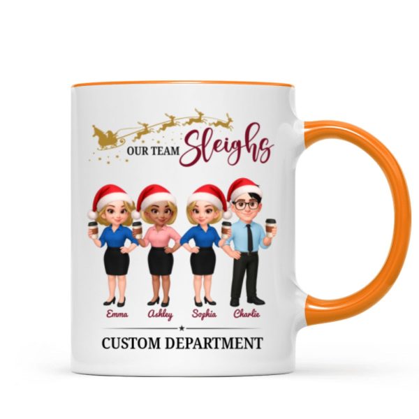 Our Team Sleighs - Personalized Mug - Perfect Christmas Gift For Work Besties, Colleagues, Coworkers Our Team Sleighs - Personalized Mug - Perfect Christmas Gift For Work Besties, Colleagues, Coworkers