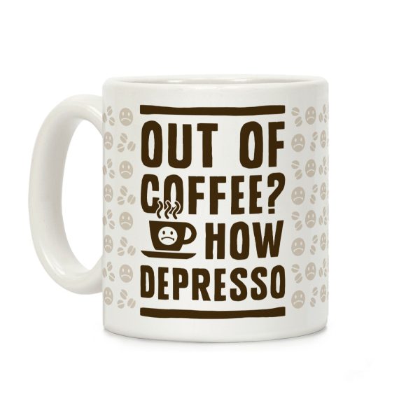 Out of Coffee? How Depresso Coffee Mug Out of Coffee? How Depresso Coffee Mug