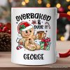 Overbaked & Over It Gingerbread Personalized Mug, Tired Christmas Funny Holiday Gift with Custom Name Overbaked & Over It Gingerbread Personalized Mug, Tired Christmas Funny Holiday Gift with Custom Name