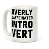 Overly Caffeinated Introvert Coffee Mug Overly Caffeinated Introvert Coffee Mug