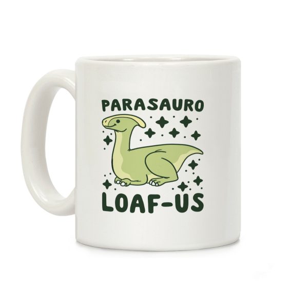 Parasauro-LOAF-us Coffee Mug Parasauro-LOAF-us Coffee Mug