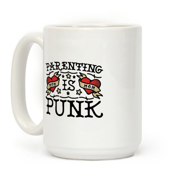 Parenting Is Punk Mom Coffee Mug Parenting Is Punk Mom Coffee Mug