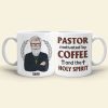 Pastor Motivated By Coffee And The Holy Spirit - Personalized White Mug Pastor Motivated By Coffee And The Holy Spirit - Personalized White Mug