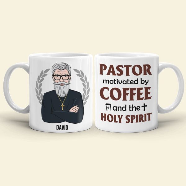 Pastor Motivated By Coffee And The Holy Spirit - Personalized White Mug Pastor Motivated By Coffee And The Holy Spirit - Personalized White Mug
