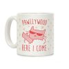 Pawllywood Here I Come Coffee Mug Pawllywood Here I Come Coffee Mug