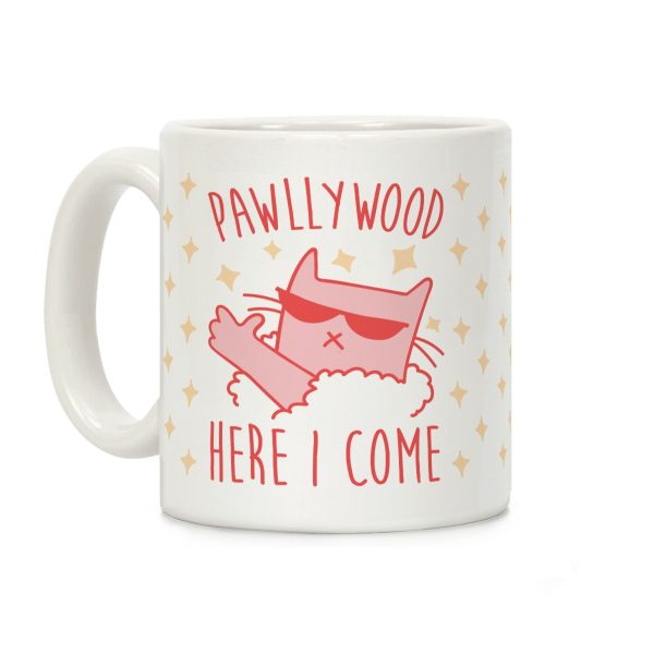 Pawllywood Here I Come Coffee Mug Pawllywood Here I Come Coffee Mug