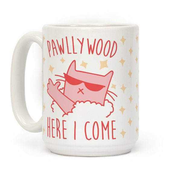 Pawllywood Here I Come Coffee Mug Pawllywood Here I Come Coffee Mug