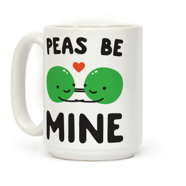 Peas Be Mine Coffee Mug Peas Be Mine Coffee Mug