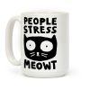 People Stress Meowt Coffee Mug People Stress Meowt Coffee Mug
