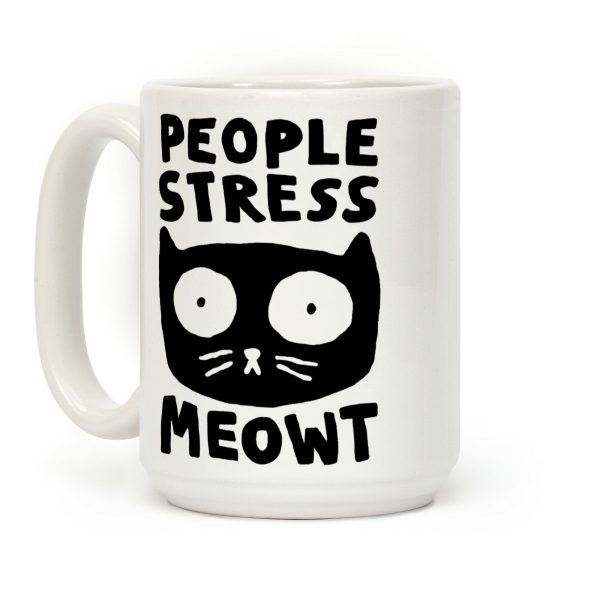 People Stress Meowt Coffee Mug People Stress Meowt Coffee Mug