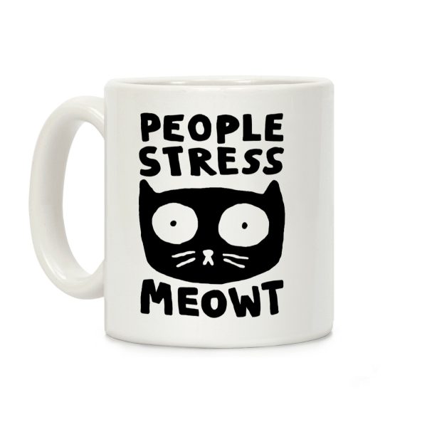 People Stress Meowt Coffee Mug People Stress Meowt Coffee Mug