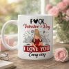 Personalized Ceramic Mug F#ck Valentine's Day I Love You Every Day Couple Hugging Gift for Boyfriend or Girlfriend Personalized Ceramic Mug F#ck Valentine's Day I Love You Every Day Couple Hugging Gift for Boyfriend or Girlfriend
