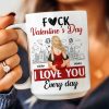 Personalized Ceramic Mug F#ck Valentine's Day I Love You Every Day Couple Hugging Gift for Boyfriend or Girlfriend Personalized Ceramic Mug F#ck Valentine's Day I Love You Every Day Couple Hugging Gift for Boyfriend or Girlfriend