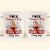 Personalized Ceramic Mug F#ck Valentine's Day I Love You Every Day Couple Hugging Gift for Boyfriend or Girlfriend Personalized Ceramic Mug F#ck Valentine's Day I Love You Every Day Couple Hugging Gift for Boyfriend or Girlfriend