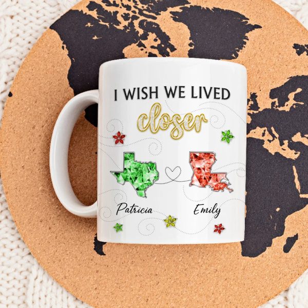Personalized Ceramic Mug I Wish We Lived Closer Long-Distance Friendship Quote Unique Gift for Best Friend
