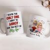Personalized Ceramic Mug You're The Only One I Want To Annoy Cute Couple Illustration Unique Gift for Partner Personalized Ceramic Mug You're The Only One I Want To Annoy Cute Couple Illustration Unique Gift for Partner