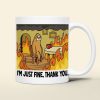 Personalized Funny Burning Coffee Mug 03ohtn020124 Everything Is Fine Personalized Funny Burning Coffee Mug 03ohtn020124 Everything Is Fine