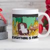 Personalized Funny Burning Coffee Mug 03ohtn020124 Everything Is Fine Personalized Funny Burning Coffee Mug 03ohtn020124 Everything Is Fine