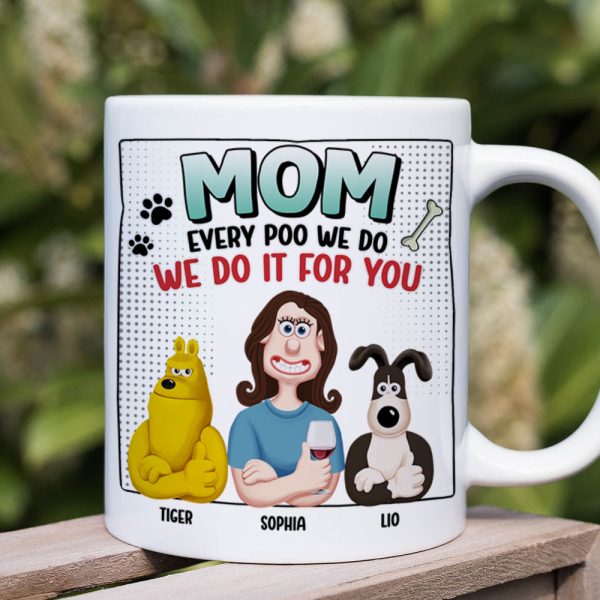 Personalized Funny Gifts For Dog Mom Coffee Mug 01katn130225pa Every Poo We Do We Do It For You