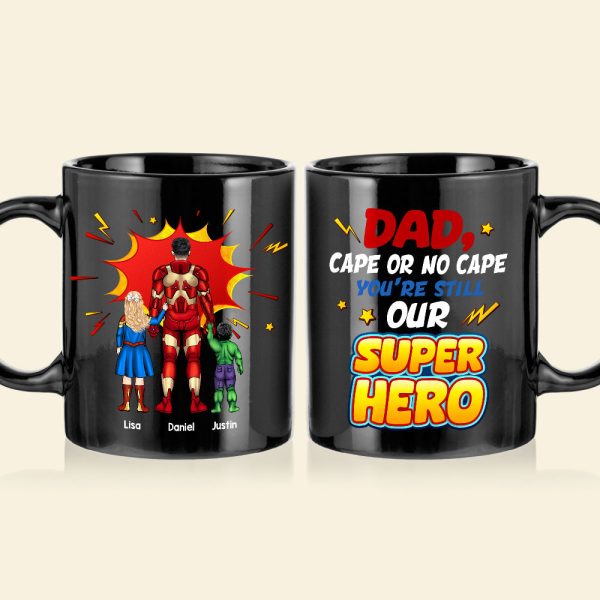 Personalized Gift For Dad Mug You're Still Our Superhero 03KAHN160124PA Personalized Gift For Dad Mug You're Still Our Superhero 03KAHN160124PA