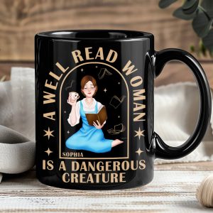 Personalized Gifts For Book Lovers Coffee Mug 03kaqn110125pa A Well Read Woman Is A Dangerous Creature
