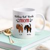 Personalized Gifts For Dog Mom Coffee Mug Nothing Butt Thanks Mom Personalized Gifts For Dog Mom Coffee Mug Nothing Butt Thanks Mom
