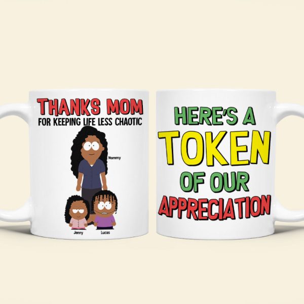 Personalized Gifts For Mom Coffee Mug - Thanks Mom For Keeping Life Less Chaotic 03TOTN280325HG Personalized Gifts For Mom Coffee Mug - Thanks Mom For Keeping Life Less Chaotic 03TOTN280325HG