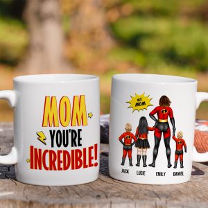 Personalized Gifts For Mom Coffee Mug Mom You're Incredible 02HUHN290224PA