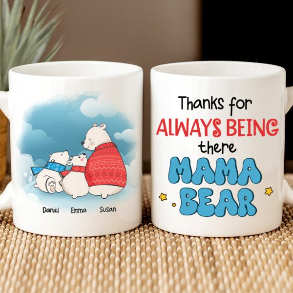 Personalized Gifts For Mom Coffee Mug Thanks For Always Being There Mama Bear Personalized Gifts For Mom Coffee Mug Thanks For Always Being There Mama Bear
