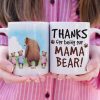 Personalized Gifts For Mom Coffee Mug Thanks For Being Our Mama Bear Personalized Gifts For Mom Coffee Mug Thanks For Being Our Mama Bear