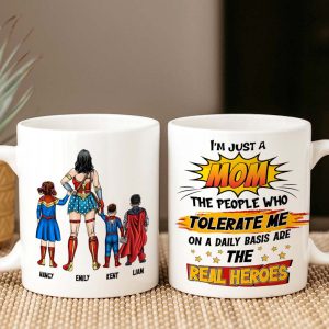Personalized Gifts For Mom Coffee Mug The People Who Tolerate Me Everyday Are The Real Heroes 03OHPU110124PA