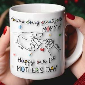Personalized Gifts For Mom Coffee Mug You're Doing Great Job Mommy 02NAPU140324