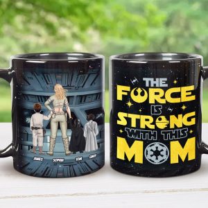 Personalized Gifts For Mother Coffee Mug The Force Is Strong With This Mom 02QHTI240224HHHG