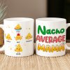 Personalized Gifts For Mug Coffee Mug Nacho Average Mama 01TOPU130324 Personalized Gifts For Mug Coffee Mug Nacho Average Mama 01TOPU130324