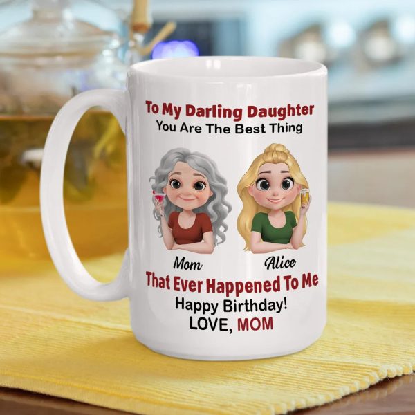 Personalized Mother's Day Mug The Best Thing That Ever Happened to Me Personalized Gift for Mother's Day & Birthday