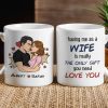 Personalized Wife Gift White Ceramic Mug with Kissing Couple Illustration, The Only Gift You Need, Unique Romantic Gift