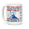 Personally Victimized By King George III Coffee Mug Personally Victimized By King George III Coffee Mug