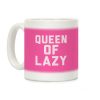 Pink Queen Of Lazy Coffee Mug Pink Queen Of Lazy Coffee Mug