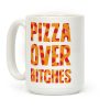 Pizza Over Bitches Coffee Mug
